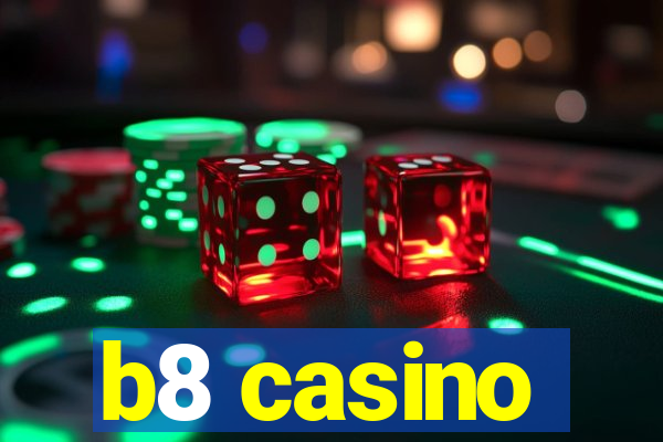 b8 casino